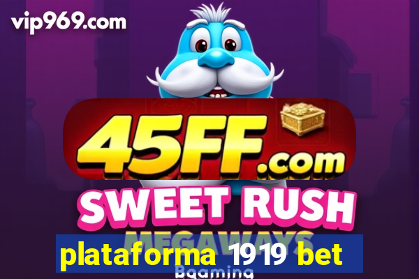 plataforma 1919 bet